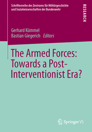Buchcover The Armed Forces: Towards a Post-Interventionist Era?  | EAN 9783658012854 | ISBN 3-658-01285-4 | ISBN 978-3-658-01285-4