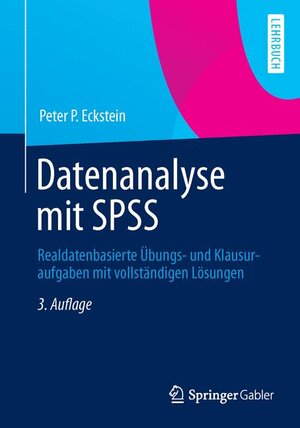 Buchcover Datenanalyse mit SPSS | Peter P. Eckstein | EAN 9783658013615 | ISBN 3-658-01361-3 | ISBN 978-3-658-01361-5