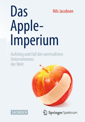 Buchcover Das Apple-Imperium | Nils Jacobsen | EAN 9783658014247 | ISBN 3-658-01424-5 | ISBN 978-3-658-01424-7
