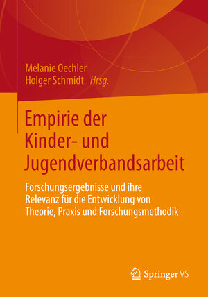 Buchcover Empirie der Kinder- und Jugendverbandsarbeit  | EAN 9783658014742 | ISBN 3-658-01474-1 | ISBN 978-3-658-01474-2