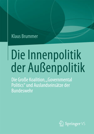 Buchcover Die Innenpolitik der Außenpolitik | Klaus Brummer | EAN 9783658015077 | ISBN 3-658-01507-1 | ISBN 978-3-658-01507-7