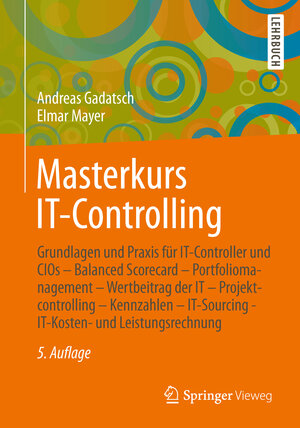 Buchcover Masterkurs IT-Controlling | Andreas Gadatsch | EAN 9783658015909 | ISBN 3-658-01590-X | ISBN 978-3-658-01590-9