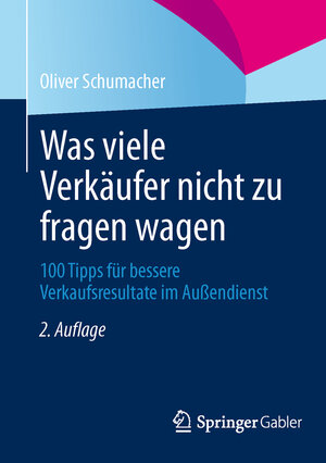 Buchcover Was viele Verkäufer nicht zu fragen wagen | Oliver Schumacher | EAN 9783658016388 | ISBN 3-658-01638-8 | ISBN 978-3-658-01638-8