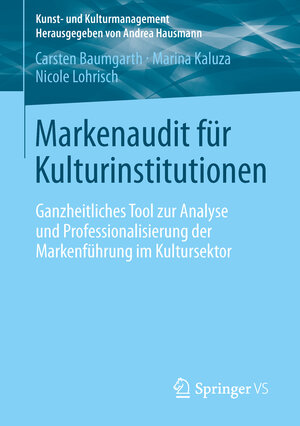 Buchcover Markenaudit für Kulturinstitutionen | Carsten Baumgarth | EAN 9783658016463 | ISBN 3-658-01646-9 | ISBN 978-3-658-01646-3