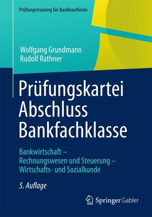 Buchcover Prüfungskartei Abschluss Bankfachklasse | Wolfgang Grundmann | EAN 9783658016920 | ISBN 3-658-01692-2 | ISBN 978-3-658-01692-0