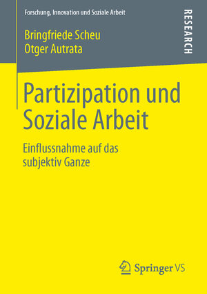 Buchcover Partizipation und Soziale Arbeit | Bringfriede Scheu | EAN 9783658017156 | ISBN 3-658-01715-5 | ISBN 978-3-658-01715-6