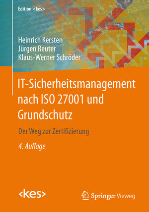 Buchcover IT-Sicherheitsmanagement nach ISO 27001 und Grundschutz | Heinrich Kersten | EAN 9783658017231 | ISBN 3-658-01723-6 | ISBN 978-3-658-01723-1