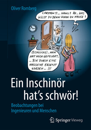 Buchcover Ein Inschinör hat’s schwör! | Oliver Romberg | EAN 9783658017507 | ISBN 3-658-01750-3 | ISBN 978-3-658-01750-7