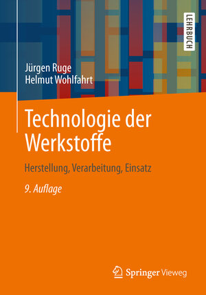 Buchcover Technologie der Werkstoffe | Jürgen Ruge | EAN 9783658018801 | ISBN 3-658-01880-1 | ISBN 978-3-658-01880-1