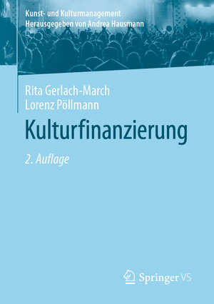 Buchcover Kulturfinanzierung | Rita Gerlach-March | EAN 9783658020170 | ISBN 3-658-02017-2 | ISBN 978-3-658-02017-0