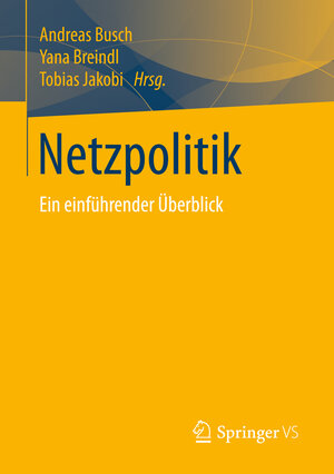 Buchcover Netzpolitik  | EAN 9783658020330 | ISBN 3-658-02033-4 | ISBN 978-3-658-02033-0