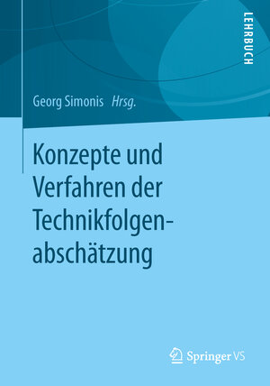 Buchcover Konzepte und Verfahren der Technikfolgenabschätzung  | EAN 9783658020347 | ISBN 3-658-02034-2 | ISBN 978-3-658-02034-7