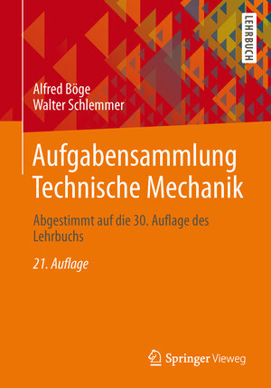 Buchcover Aufgabensammlung Technische Mechanik | Alfred Böge | EAN 9783658020514 | ISBN 3-658-02051-2 | ISBN 978-3-658-02051-4