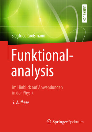 Buchcover Funktionalanalysis | Siegfried Großmann | EAN 9783658024017 | ISBN 3-658-02401-1 | ISBN 978-3-658-02401-7