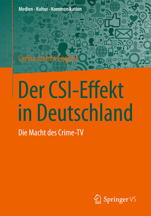 Buchcover Der CSI-Effekt in Deutschland | Carina Jasmin Englert | EAN 9783658024154 | ISBN 3-658-02415-1 | ISBN 978-3-658-02415-4