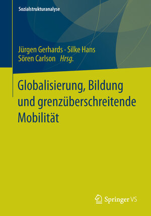 Buchcover Globalisierung, Bildung und grenzüberschreitende Mobilität  | EAN 9783658024383 | ISBN 3-658-02438-0 | ISBN 978-3-658-02438-3