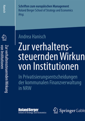Buchcover Zur verhaltenssteuernden Wirkung von Institutionen | Andrea Hanisch | EAN 9783658025144 | ISBN 3-658-02514-X | ISBN 978-3-658-02514-4