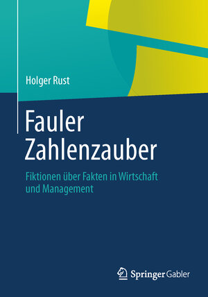 Buchcover Fauler Zahlenzauber | Holger Rust | EAN 9783658025175 | ISBN 3-658-02517-4 | ISBN 978-3-658-02517-5