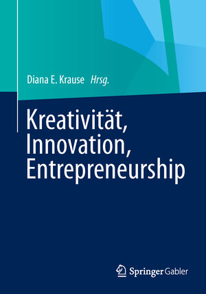 Buchcover Kreativität, Innovation, Entrepreneurship  | EAN 9783658025519 | ISBN 3-658-02551-4 | ISBN 978-3-658-02551-9