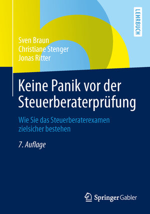 Buchcover Keine Panik vor der Steuerberaterprüfung | Sven Braun | EAN 9783658025557 | ISBN 3-658-02555-7 | ISBN 978-3-658-02555-7