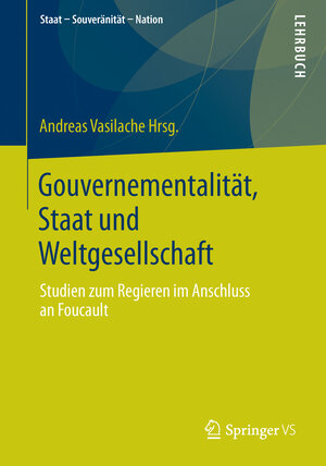 Buchcover Gouvernementalität, Staat und Weltgesellschaft  | EAN 9783658025762 | ISBN 3-658-02576-X | ISBN 978-3-658-02576-2