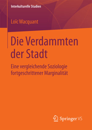 Buchcover Die Verdammten der Stadt | Loïc Wacquant | EAN 9783658026806 | ISBN 3-658-02680-4 | ISBN 978-3-658-02680-6
