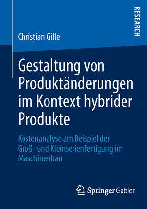 Buchcover Gestaltung von Produktänderungen im Kontext hybrider Produkte | Christian Gille | EAN 9783658026936 | ISBN 3-658-02693-6 | ISBN 978-3-658-02693-6