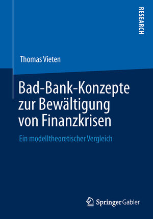 Buchcover Bad-Bank-Konzepte zur Bewältigung von Finanzkrisen | Thomas Vieten | EAN 9783658027070 | ISBN 3-658-02707-X | ISBN 978-3-658-02707-0