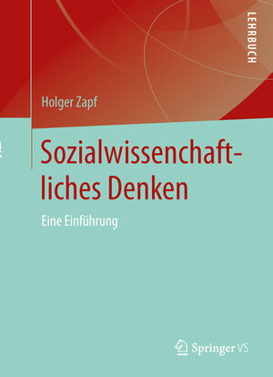 Buchcover Sozialwissenschaftliches Denken | Holger Zapf | EAN 9783658027261 | ISBN 3-658-02726-6 | ISBN 978-3-658-02726-1