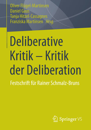 Buchcover Deliberative Kritik - Kritik der Deliberation  | EAN 9783658028602 | ISBN 3-658-02860-2 | ISBN 978-3-658-02860-2