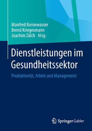 Buchcover Dienstleistungen im Gesundheitssektor  | EAN 9783658029586 | ISBN 3-658-02958-7 | ISBN 978-3-658-02958-6