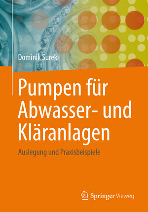 Buchcover Pumpen für Abwasser- und Kläranlagen | Dominik Surek | EAN 9783658029593 | ISBN 3-658-02959-5 | ISBN 978-3-658-02959-3