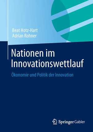 Buchcover Nationen im Innovationswettlauf | Beat Hotz-Hart | EAN 9783658030810 | ISBN 3-658-03081-X | ISBN 978-3-658-03081-0