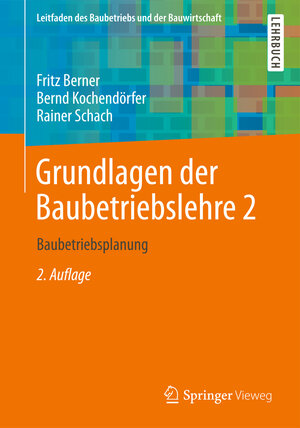 Buchcover Grundlagen der Baubetriebslehre 2 | Fritz Berner | EAN 9783658032272 | ISBN 3-658-03227-8 | ISBN 978-3-658-03227-2