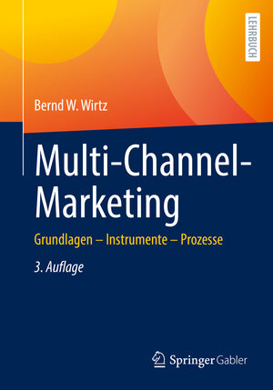 Buchcover Multi-Channel-Marketing | Bernd W. Wirtz | EAN 9783658033446 | ISBN 3-658-03344-4 | ISBN 978-3-658-03344-6