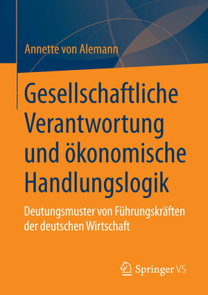 Buchcover Gesellschaftliche Verantwortung und ökonomische Handlungslogik | Annette Alemann | EAN 9783658033521 | ISBN 3-658-03352-5 | ISBN 978-3-658-03352-1