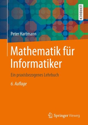 Buchcover Mathematik für Informatiker | Peter Hartmann | EAN 9783658034153 | ISBN 3-658-03415-7 | ISBN 978-3-658-03415-3