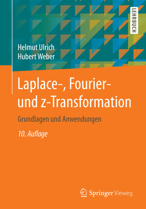 Buchcover Laplace-, Fourier- und z-Transformation | Helmut Ulrich | EAN 9783658034504 | ISBN 3-658-03450-5 | ISBN 978-3-658-03450-4