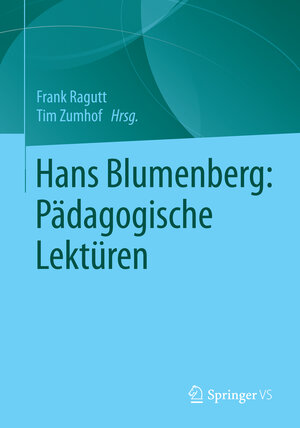 Buchcover Hans Blumenberg: Pädagogische Lektüren  | EAN 9783658034764 | ISBN 3-658-03476-9 | ISBN 978-3-658-03476-4