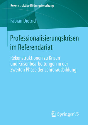 Buchcover Professionalisierungskrisen im Referendariat | Fabian Dietrich | EAN 9783658035242 | ISBN 3-658-03524-2 | ISBN 978-3-658-03524-2