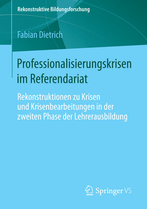 Buchcover Professionalisierungskrisen im Referendariat | Fabian Dietrich | EAN 9783658035259 | ISBN 3-658-03525-0 | ISBN 978-3-658-03525-9