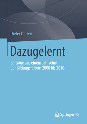 Buchcover Dazugelernt | Dieter Lenzen | EAN 9783658035327 | ISBN 3-658-03532-3 | ISBN 978-3-658-03532-7