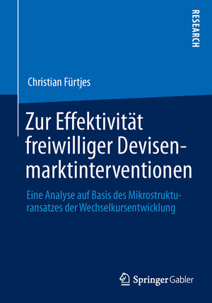 Buchcover Zur Effektivität freiwilliger Devisenmarktinterventionen | Christian Fürtjes | EAN 9783658035877 | ISBN 3-658-03587-0 | ISBN 978-3-658-03587-7