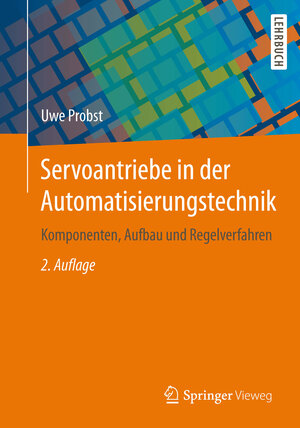 Buchcover Servoantriebe in der Automatisierungstechnik | Uwe Probst | EAN 9783658035921 | ISBN 3-658-03592-7 | ISBN 978-3-658-03592-1