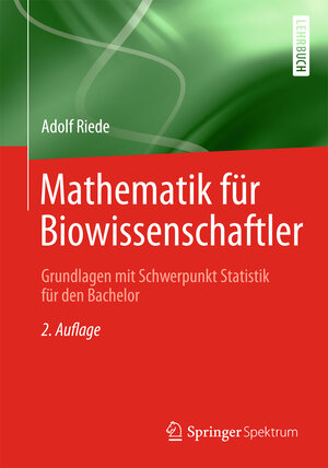 Buchcover Mathematik für Biowissenschaftler | Adolf Riede | EAN 9783658036867 | ISBN 3-658-03686-9 | ISBN 978-3-658-03686-7