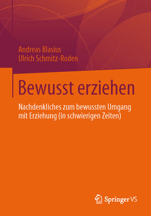 Buchcover Bewusst erziehen | Andreas Blasius | EAN 9783658037314 | ISBN 3-658-03731-8 | ISBN 978-3-658-03731-4