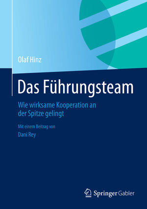 Buchcover Das Führungsteam | Olaf Hinz | EAN 9783658038908 | ISBN 3-658-03890-X | ISBN 978-3-658-03890-8