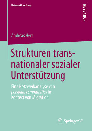 Buchcover Strukturen transnationaler sozialer Unterstützung | Andreas Herz | EAN 9783658039851 | ISBN 3-658-03985-X | ISBN 978-3-658-03985-1