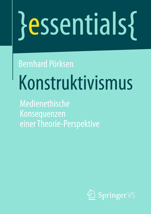 Buchcover Konstruktivismus | Bernhard Pörksen | EAN 9783658040031 | ISBN 3-658-04003-3 | ISBN 978-3-658-04003-1