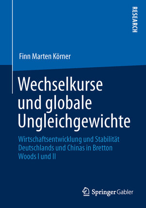 Buchcover Wechselkurse und globale Ungleichgewichte | Finn Marten Körner | EAN 9783658040543 | ISBN 3-658-04054-8 | ISBN 978-3-658-04054-3
